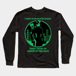 I used to be Oliver Queen Long Sleeve T-Shirt